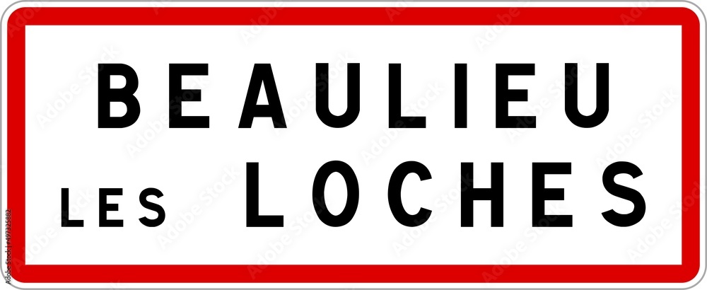 Panneau entrée ville agglomération Beaulieu-lès-Loches / Town entrance sign Beaulieu-lès-Loches Panneau entrée ville agglomération Beaulieu-lès-Loches / Town entrance sign Beaulieu-lès-Loches