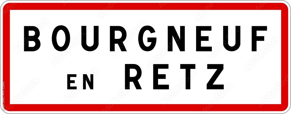 Panneau entrée ville agglomération Bourgneuf-en-Retz / Town entrance sign Bourgneuf-en-Retz Panneau entrée ville agglomération Bourgneuf-en-Retz / Town entrance sign Bourgneuf-en-Retz