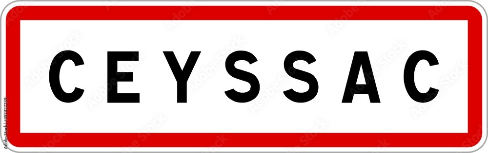 Panneau entrée ville agglomération Ceyssac / Town entrance sign Ceyssac Panneau entrée ville agglomération Ceyssac / Town entrance sign Ceyssac