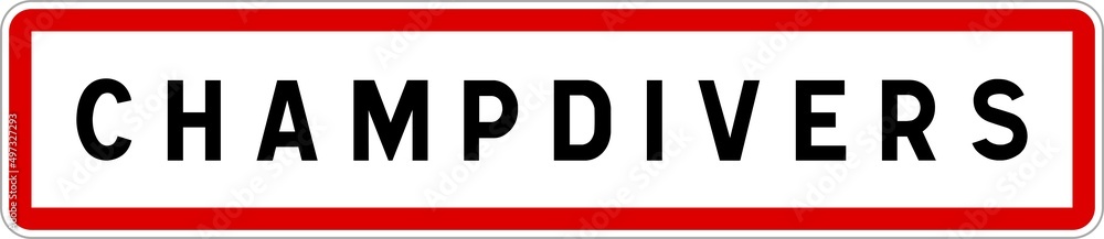 Panneau entrée ville agglomération Champdivers / Town entrance sign Champdivers Panneau entrée ville agglomération Champdivers / Town entrance sign Champdivers