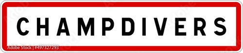 Panneau entrée ville agglomération Champdivers / Town entrance sign Champdivers