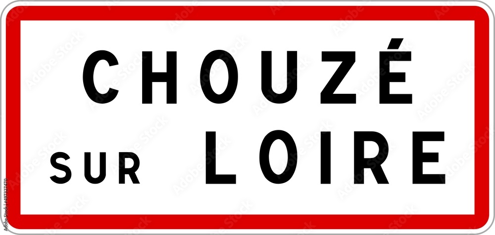Panneau entrée ville agglomération Chouzé-sur-Loire / Town entrance sign Chouzé-sur-Loire Panneau entrée ville agglomération Chouzé-sur-Loire / Town entrance sign Chouzé-sur-Loire