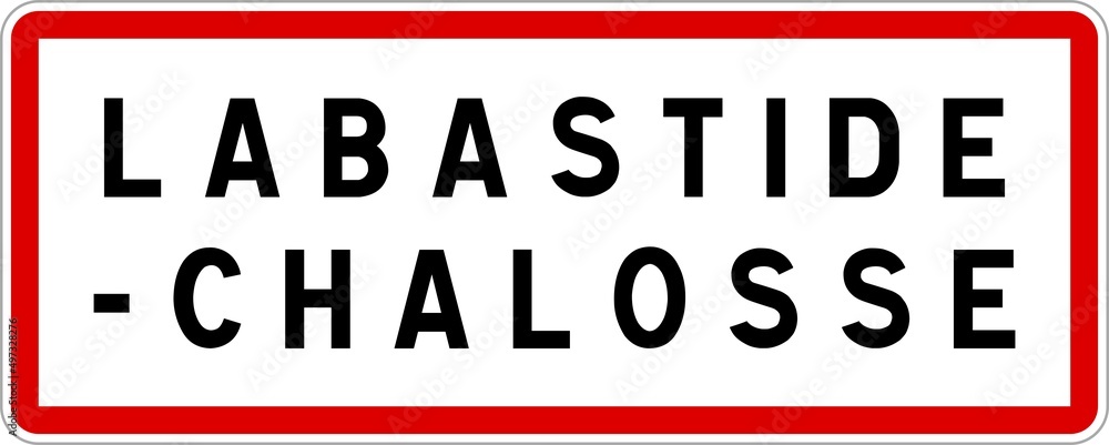 Panneau entrée ville agglomération Labastide-Chalosse / Town entrance sign Labastide-Chalosse Panneau entrée ville agglomération Labastide-Chalosse / Town entrance sign Labastide-Chalosse