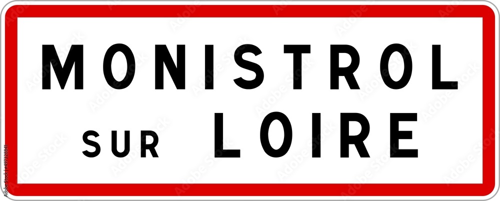 Panneau entrée ville agglomération Monistrol-sur-Loire / Town entrance sign Monistrol-sur-Loire Panneau entrée ville agglomération Monistrol-sur-Loire / Town entrance sign Monistrol-sur-Loire