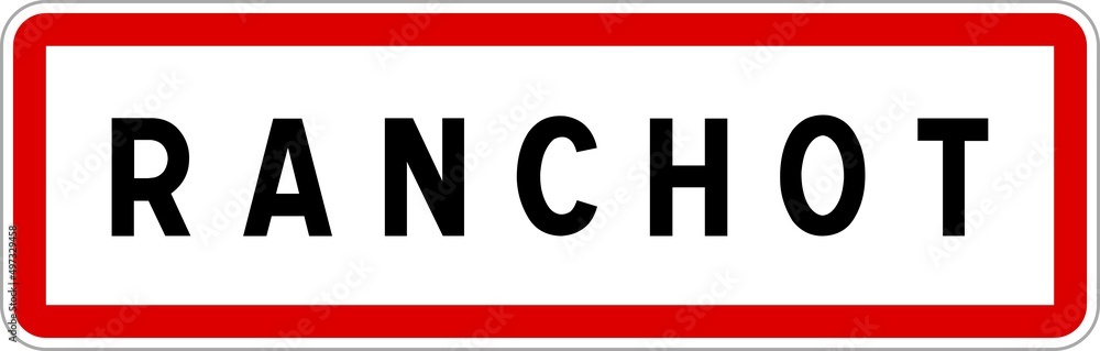 Panneau entrée ville agglomération Ranchot / Town entrance sign Ranchot Panneau entrée ville agglomération Ranchot / Town entrance sign Ranchot