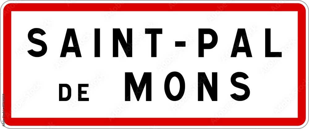 Panneau entrée ville agglomération Saint-Pal-de-Mons / Town entrance sign Saint-Pal-de-Mons Panneau entrée ville agglomération Saint-Pal-de-Mons / Town entrance sign Saint-Pal-de-Mons