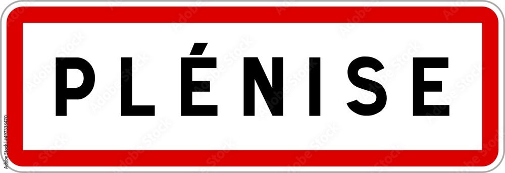 Panneau entrée ville agglomération Plénise / Town entrance sign Plénise Panneau entrée ville agglomération Plénise / Town entrance sign Plénise