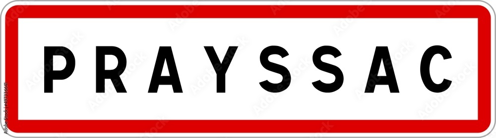 Panneau entrée ville agglomération Prayssac / Town entrance sign Prayssac Panneau entrée ville agglomération Prayssac / Town entrance sign Prayssac