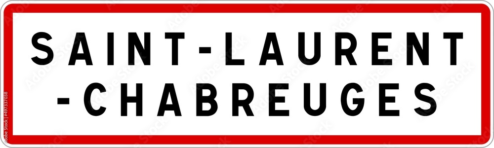 Fototapeta premium Panneau entrée ville agglomération Saint-Laurent-Chabreuges / Town entrance sign Saint-Laurent-Chabreuges