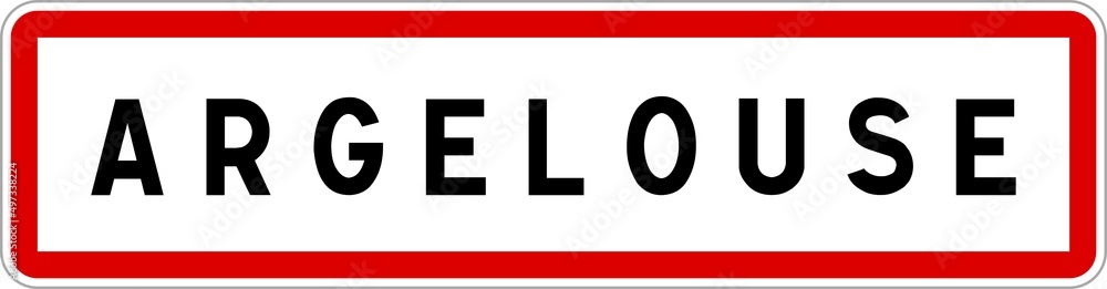 Panneau entrée ville agglomération Argelouse / Town entrance sign Argelouse Panneau entrée ville agglomération Argelouse / Town entrance sign Argelouse