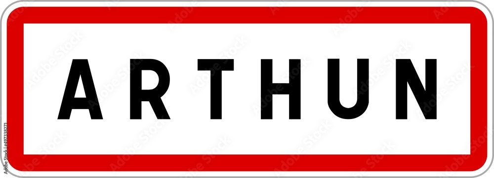 Panneau entrée ville agglomération Arthun / Town entrance sign Arthun Panneau entrée ville agglomération Arthun / Town entrance sign Arthun