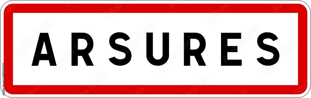 Panneau entrée ville agglomération Arsures / Town entrance sign Arsures Panneau entrée ville agglomération Arsures / Town entrance sign Arsures