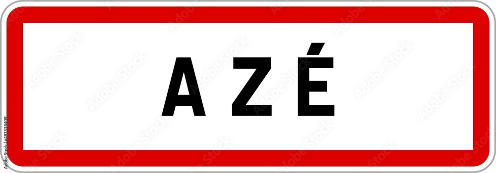 Panneau entrée ville agglomération Azé / Town entrance sign Azé Panneau entrée ville agglomération Azé / Town entrance sign Azé