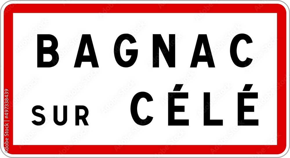 Panneau entrée ville agglomération Bagnac-sur-Célé / Town entrance sign Bagnac-sur-Célé Panneau entrée ville agglomération Bagnac-sur-Célé / Town entrance sign Bagnac-sur-Célé