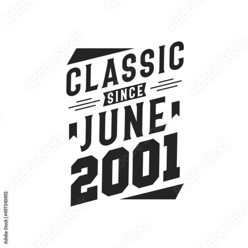 Born in June 2001 Retro Vintage Birthday, Classic Since June 2001