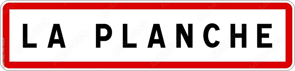 Panneau entrée ville agglomération La Planche / Town entrance sign La Planche Panneau entrée ville agglomération La Planche / Town entrance sign La Planche
