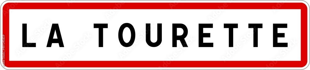 Panneau entrée ville agglomération La Tourette / Town entrance sign La Tourette Panneau entrée ville agglomération La Tourette / Town entrance sign La Tourette