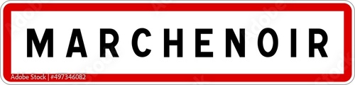 Panneau entrée ville agglomération Marchenoir / Town entrance sign Marchenoir