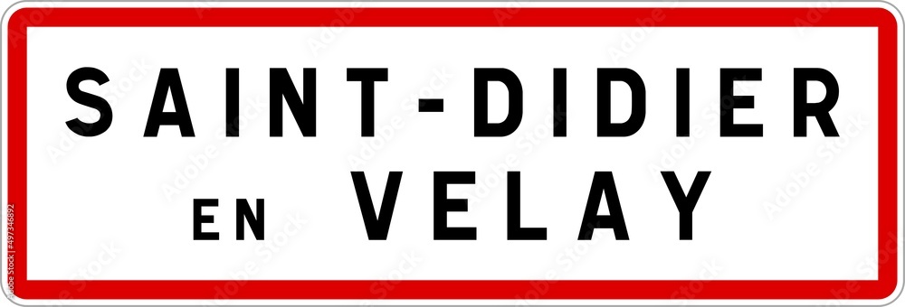 Panneau entrée ville agglomération Saint-Didier-en-Velay / Town entrance sign Saint-Didier-en-Velay Panneau entrée ville agglomération Saint-Didier-en-Velay / Town entrance sign Saint-Didier-en-Velay