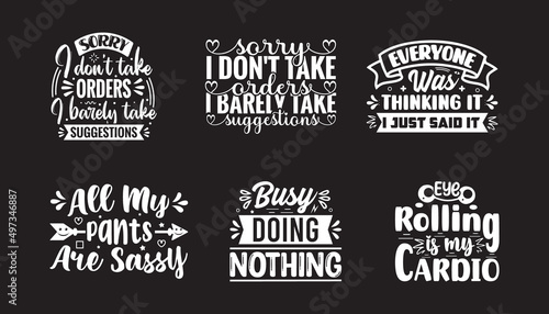 Funny Quotes typography lettering for t-shirt design, posters, and cards.