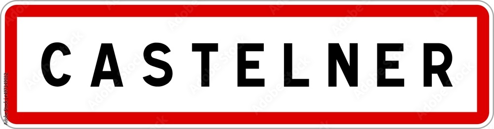 Panneau entrée ville agglomération Castelner / Town entrance sign Castelner Panneau entrée ville agglomération Castelner / Town entrance sign Castelner