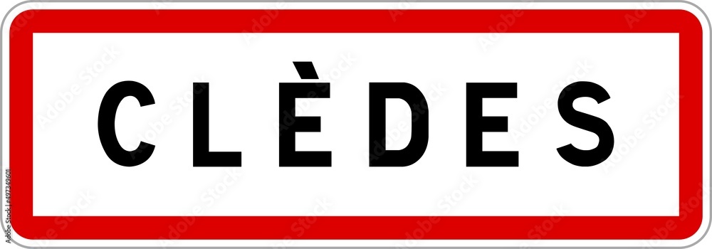 Panneau entrée ville agglomération Clèdes / Town entrance sign Clèdes Panneau entrée ville agglomération Clèdes / Town entrance sign Clèdes