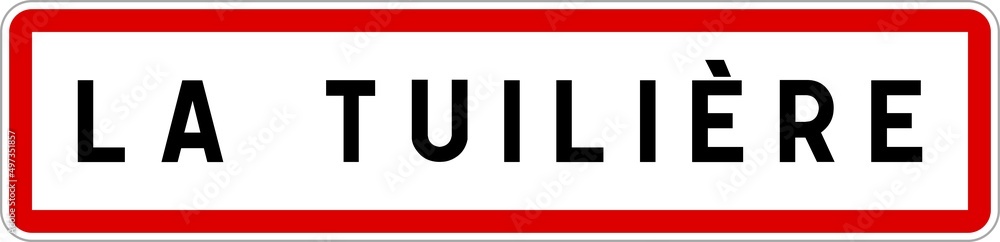 Panneau entrée ville agglomération La Tuilière / Town entrance sign La Tuilière Panneau entrée ville agglomération La Tuilière / Town entrance sign La Tuilière