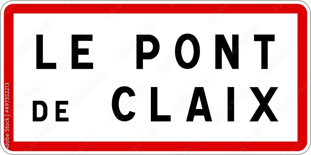 Panneau entrée ville agglomération Le Pont-de-Claix / Town entrance sign Le Pont-de-Claix Panneau entrée ville agglomération Le Pont-de-Claix / Town entrance sign Le Pont-de-Claix