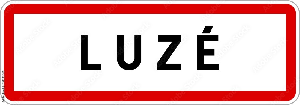 Panneau entrée ville agglomération Luzé / Town entrance sign Luzé Panneau entrée ville agglomération Luzé / Town entrance sign Luzé