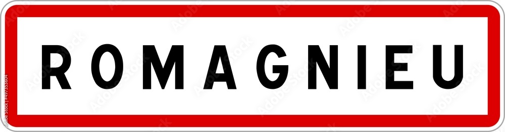 Panneau entrée ville agglomération Romagnieu / Town entrance sign Romagnieu Panneau entrée ville agglomération Romagnieu / Town entrance sign Romagnieu