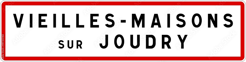Panneau entrée ville agglomération Vieilles-Maisons-sur-Joudry / Town entrance sign Vieilles-Maisons-sur-Joudry Panneau entrée ville agglomération Vieilles-Maisons-sur-Joudry / Town entrance sign Vieilles-Maisons-sur-Joudry