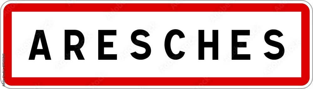 Panneau entrée ville agglomération Aresches / Town entrance sign Aresches