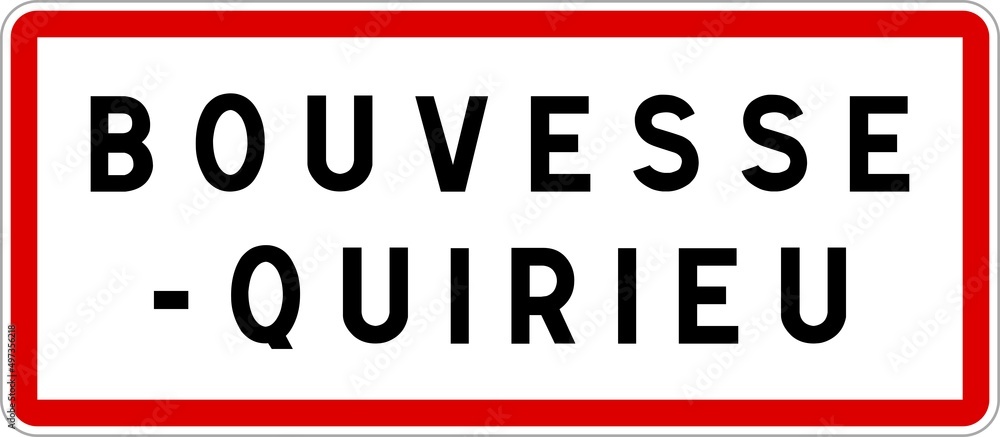 Panneau entrée ville agglomération Bouvesse-Quirieu / Town entrance sign Bouvesse-Quirieu Panneau entrée ville agglomération Bouvesse-Quirieu / Town entrance sign Bouvesse-Quirieu