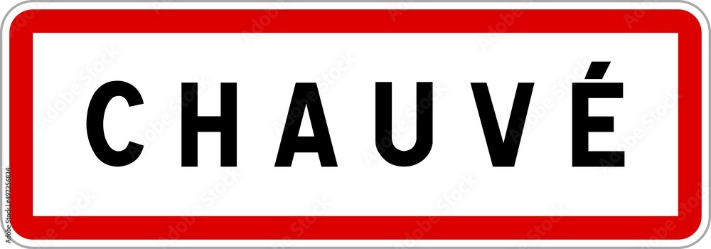Panneau entrée ville agglomération Chauvé / Town entrance sign Chauvé Panneau entrée ville agglomération Chauvé / Town entrance sign Chauvé