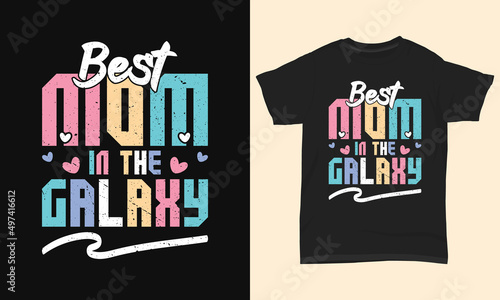 Mother’s Day T-Shirt Design Best Mom In The Galaxy