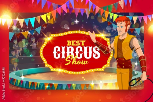 Cartoon animal trainer performer on shapito circus stage, funfair carnival vector poster. Circus and animal entertainment show performance, kids fairground festival and amusement park