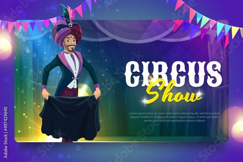 Shapito circus cartoon smiling magician mage performer on stage vector banner of carnival magic show, chapiteau or amusement park event. Circus magician with costume and turban performing tricks