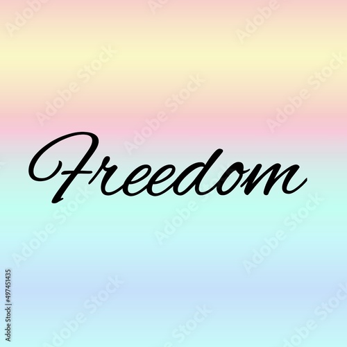 Font of Freedom. Italic Black text. An inscription or phrase, on a colored gradient background.