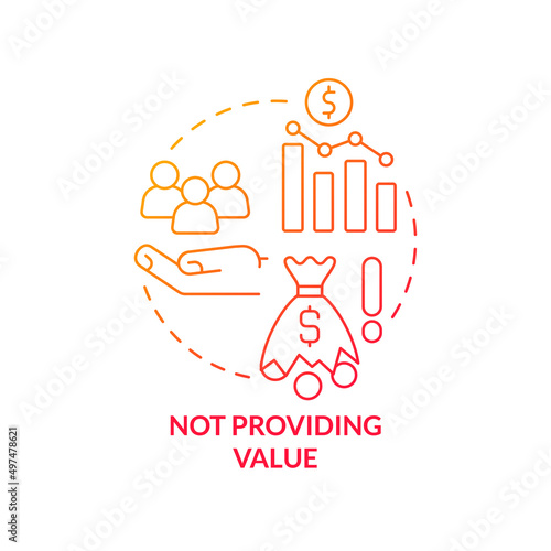 Not providing value red gradient concept icon. Problem faced by startup abstract idea thin line illustration. Marketing. Low efficiency. Isolated outline drawing. Myriad Pro-Bold font used