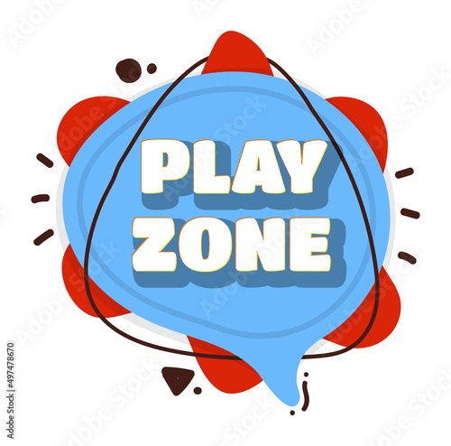 Play zone label. Kid game area sign