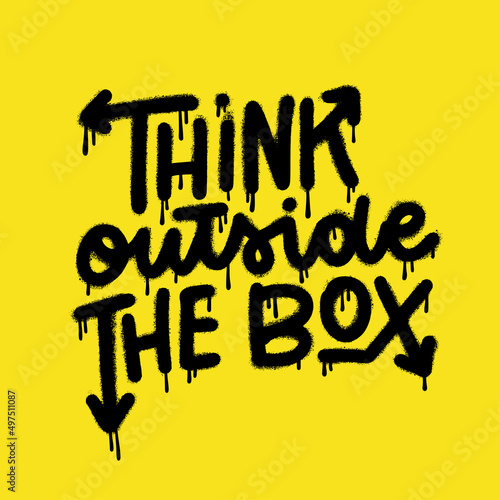 Think Out Side The Box - Hand Drawn Urban Graffiti Motivational Text Wall Art. Hand Written Quote. Isolated Vector Illustration with textured splashes.