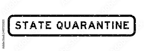 Grunge black state quarantine word square rubber seal stamp on white background