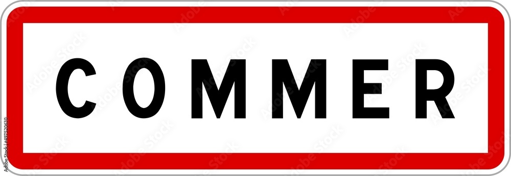 Panneau entrée ville agglomération Commer / Town entrance sign Commer Panneau entrée ville agglomération Commer / Town entrance sign Commer