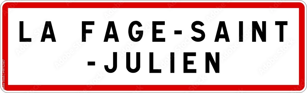 Panneau entrée ville agglomération La Fage-Saint-Julien / Town entrance sign La Fage-Saint-Julien Panneau entrée ville agglomération La Fage-Saint-Julien / Town entrance sign La Fage-Saint-Julien
