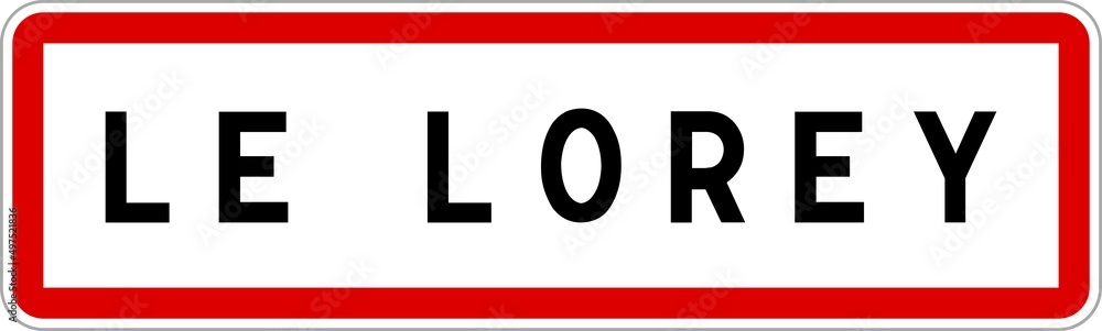 Panneau entrée ville agglomération Le Lorey / Town entrance sign Le Lorey Panneau entrée ville agglomération Le Lorey / Town entrance sign Le Lorey