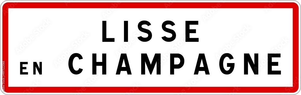 Panneau entrée ville agglomération Lisse-en-Champagne / Town entrance sign Lisse-en-Champagne Panneau entrée ville agglomération Lisse-en-Champagne / Town entrance sign Lisse-en-Champagne