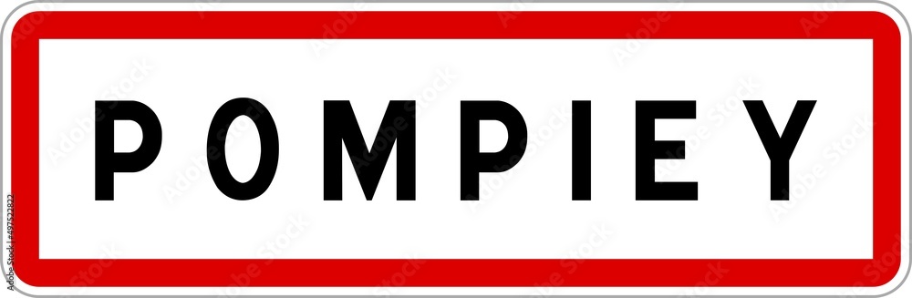 Panneau entrée ville agglomération Pompiey / Town entrance sign Pompiey Panneau entrée ville agglomération Pompiey / Town entrance sign Pompiey