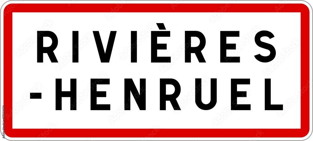 Panneau entrée ville agglomération Rivières-Henruel / Town entrance sign Rivières-Henruel