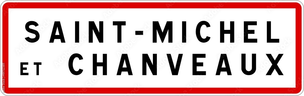 Panneau entrée ville agglomération Saint-Michel-et-Chanveaux / Town entrance sign Saint-Michel-et-Chanveaux Panneau entrée ville agglomération Saint-Michel-et-Chanveaux / Town entrance sign Saint-Michel-et-Chanveaux