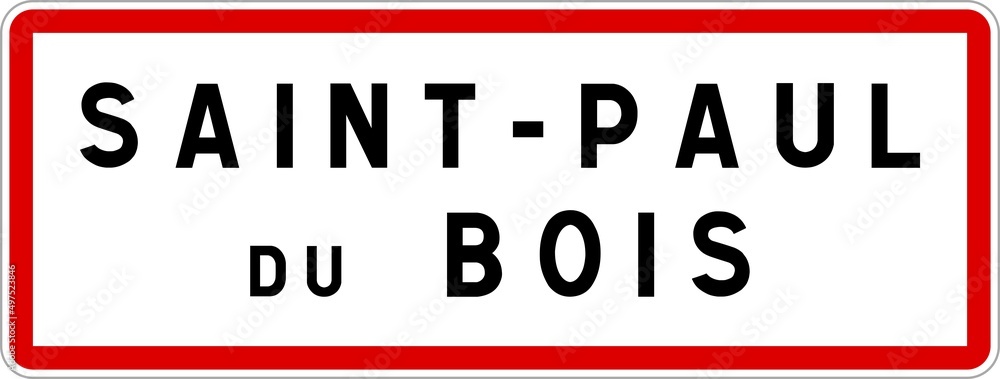 Panneau entrée ville agglomération Saint-Paul-du-Bois / Town entrance sign Saint-Paul-du-Bois Panneau entrée ville agglomération Saint-Paul-du-Bois / Town entrance sign Saint-Paul-du-Bois